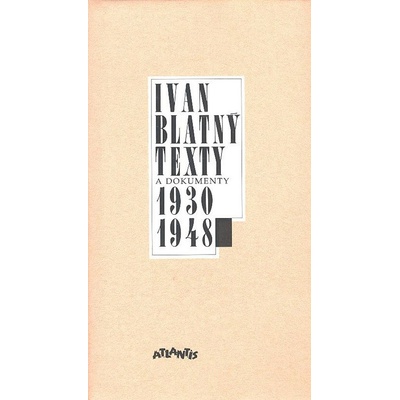 Texty a dokumenty 1930-1948 - Ivan Blatný