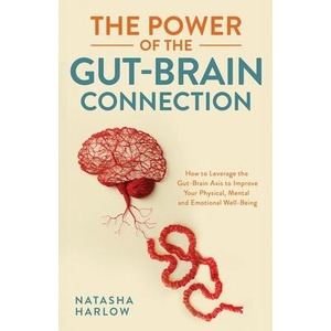 The Power of the Gut-Brain Connection (ISBN: 9781761590764)