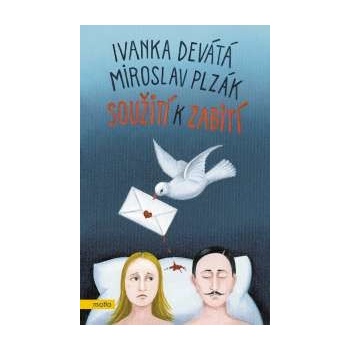 Soužití k zabití Ivanka Devátá, Miroslav Plzák
