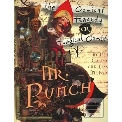 The Comical Tragedy or Tragical Comedy of Mr. Punch - Neil Gaiman