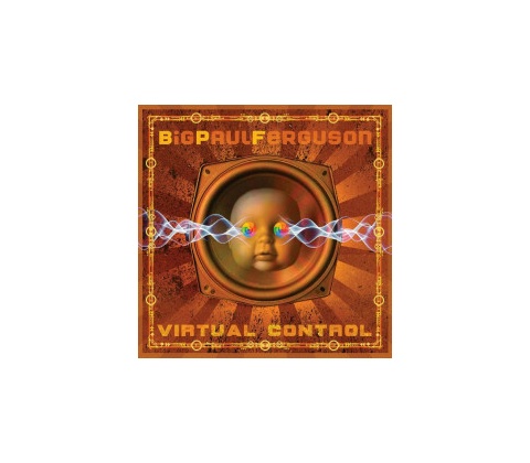 BIG PAUL FERGUSON - VIRTUAL CONTROL CD