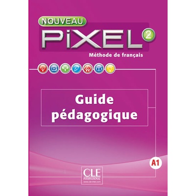 Nouveau Pixel 2 A1: Guide pédagogique - Sylvie Schmitt