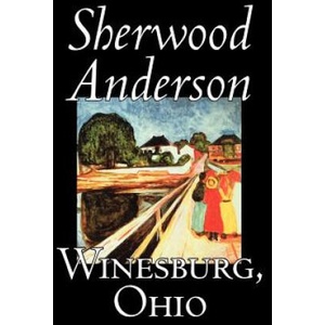 Winesburg, Ohio | Sherwood Anderson (ISBN: 9781598186802)