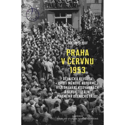 Praha v červnu 1953 - Jakub Šlouf