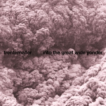 trentemoller - into the great wide yonder (2026 repress) (0cca7521-1ab5-4e28-8ea2-a990a64efecc)