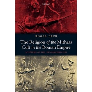 Religion of the Mithras Cult in the Roman Empire | Beck (ISBN: 9780199216130)