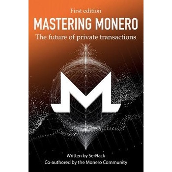 Mastering Monero Serhack