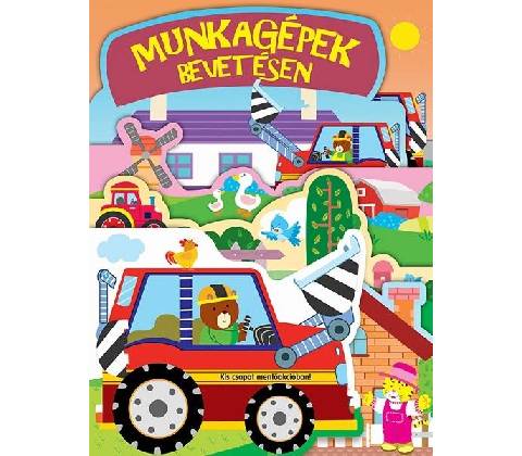 Munkagépek bevetésen