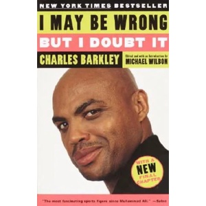 I May Be Wrong but I Doubt It | Charles Barkley, Michael Wilbon (ISBN: 9780812966282)