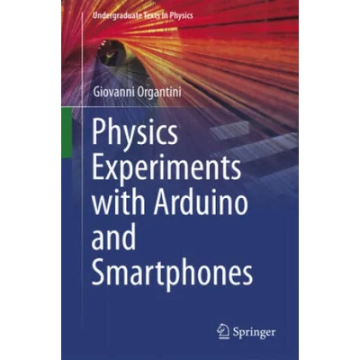 Physics Experiments with Arduino and Smartphones | Giovanni Organtini