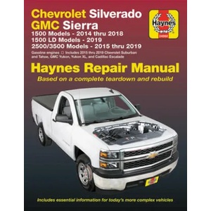 Chevrolet Silverado and GMC Sierra 1500 Models 2014 Thru 2018; 1500 LD Models 2019; 2500/3500 Models 2015 Thru 2019 Haynes Repair Manual | Haynes Publishing (ISBN: 9781620923504)
