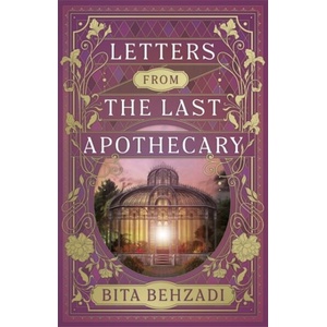 Letters from the Last Apothecary (Tressport Magic, Book 1) | Bita Behzadi (ISBN: 9781837826797)