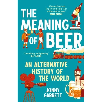 The Meaning of Beer - Jonny Garrett