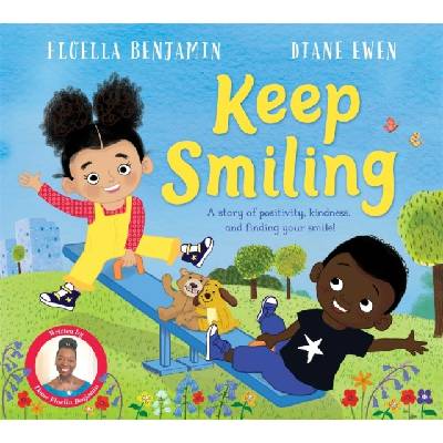 Keep Smiling - A story of positivity and kindness from national treasure Dame Floella Benjamin Benjamin FloellaPaperback