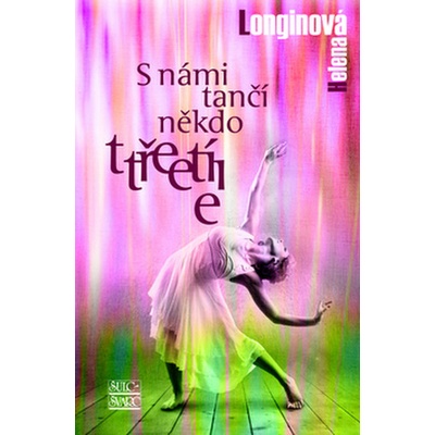 S námi tančí někdo třetí