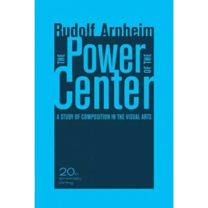 Power of the Center | Rudolf Arnheim (2009)