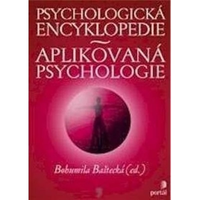 Psychologická encyklopedie - Bohumila Baštecká a kol.