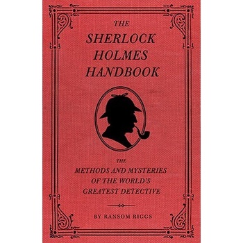 The Sherlock Holmes Handbook - Ransom Riggs
