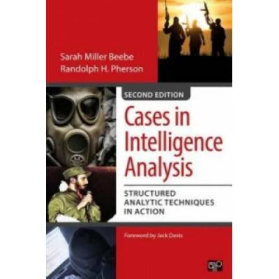 Cases in Intelligence Analysis | Sarah Miller Beebe & Randolph H Pherson