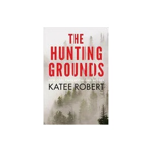 Hunting Grounds | Katee Robert (ISBN: 9781503946705)