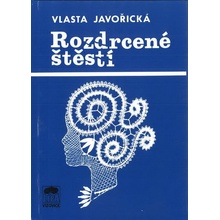 Rozdrcené štěstí - Vlasta Javořická