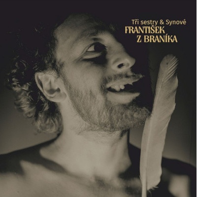 Tři sestry & Synové - FrantiŠek z Braníka LP