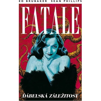 Fatale 2 Ďábelská záležitost - Ed Brubaker; Sean Phillips