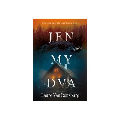 Jen my dva