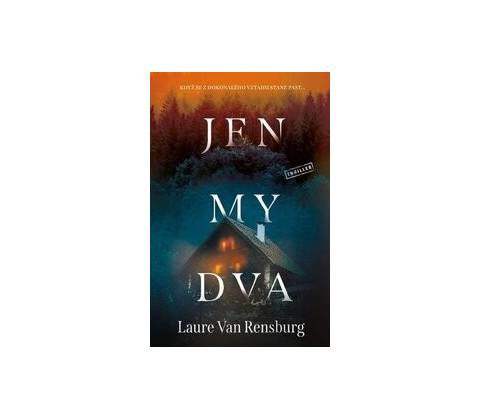 Jen my dva