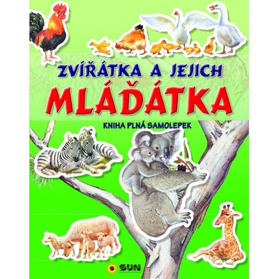 Zvířátka a mláďátka - Kniha plná samolepek
