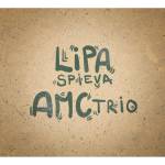 Multiland Lipa Peter, AMC Trio: Lipa spieva AMC Trio - Vinyl (LP) (093778)