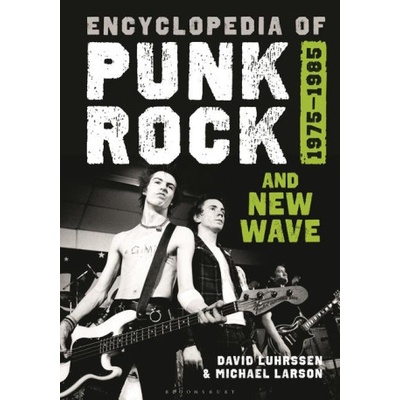 Encyclopedia of Punk Rock and New Wave | Michael Larson