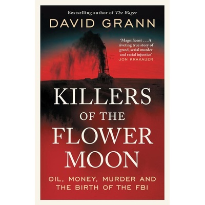 Killers of the Flower Moon - David Grann