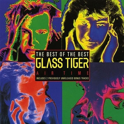 GLASS TIGER: AIR TIME/BEST OF CD
