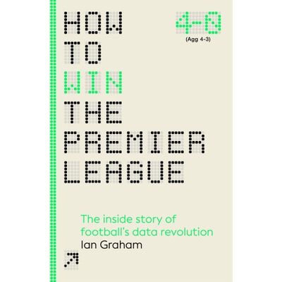 How to Win the Premier League - Ian Graham