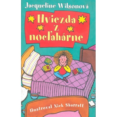 Hviezda z nocľahárne - Jacqueline Wilsonová, Nick Sharatt