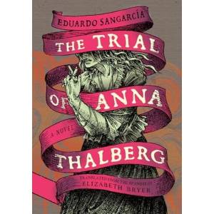 The Trial of Anna Thalberg (ISBN: 9781632063731)