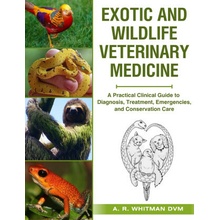 Exotic and Wildlife Veterinary Medicine (A. R. Whitman DVM)()
