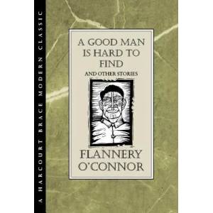 A Good Man Is Hard to Find and Other Stories | Flannery O'Connor, O'Connor (ISBN: 9780151365043)