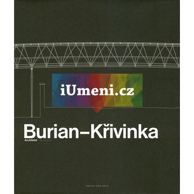 Burian – Křivinka Architekti - Aleš Burian, Křivinka, Gustav, Judit Solt