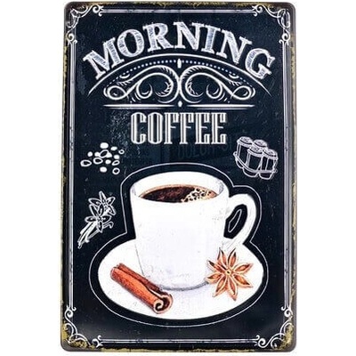 Ceduľa Morning Coffee Vintage style 30cm x 20cm Plechová tabuľa