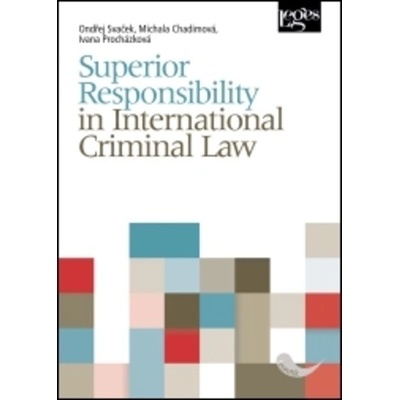 Superior Responsibility in International Criminal Law