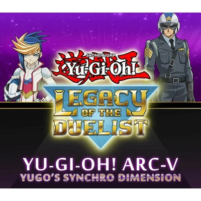 Yu-Gi-Oh! - ARC-V: Yugo’s Synchro Dimension