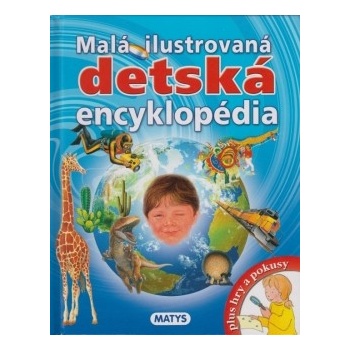 Malá ilustrovaná detská encyklopédia - Jakubičková