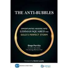 The Anti-Bubbles: Opportunities Heading Into Lehman Squared and Gold's Perfect Storm