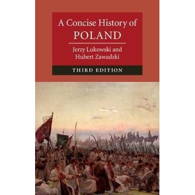 A Concise History of Poland - Jerzy Lukowski, Hubert Zawadzki