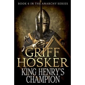 King Henry's Champion | Griff Hosker (ISBN: 9781719137126)