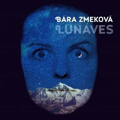 Bára Zmeková: LUNAVES - reedice + bonusy - Bára Zmeková
