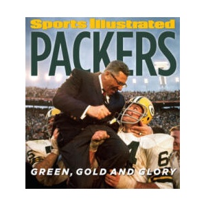 Sports Illustrated Packers: Green, Gold and Glory | Sports Illustrated (ISBN: 9781618930385)