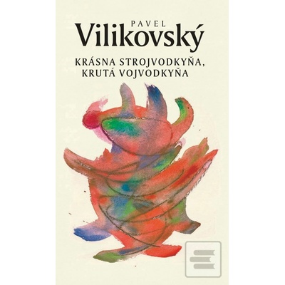 Krásna strojvodkyňa, krutá vojvodkyňa Pavel Vilikovský SK